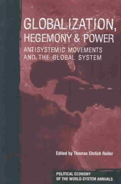 Book cover of: Globalization, Hegemony and Power. By: Thomas Reifer