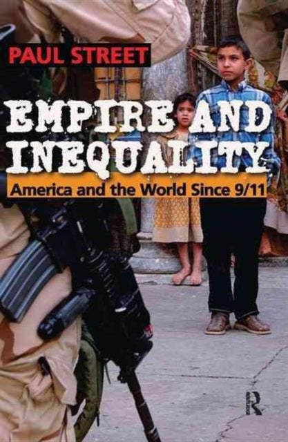 Book cover of: Empire and Inequality. By: Paul Street