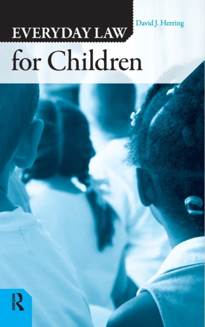 Book cover of: EVERDAY LAW FOR CHILDREN (Q). By: David J. Herring