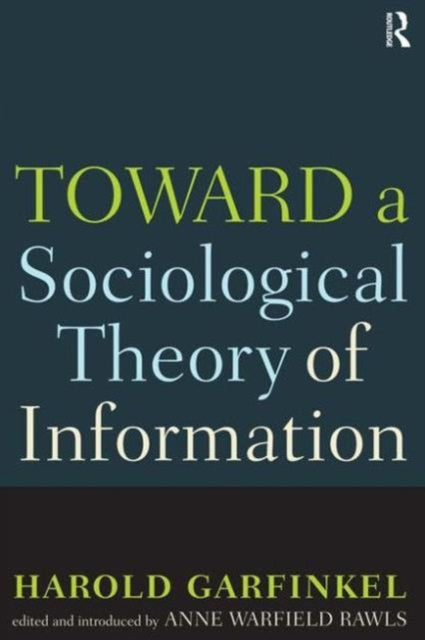 Book cover of: Toward A Sociological Theory of Information