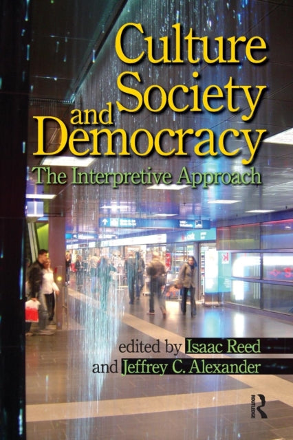 Book cover of: Culture, Society, and Democracy. By: Isaac Reed