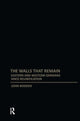Book cover of: Walls That Remain. By: John Rodden