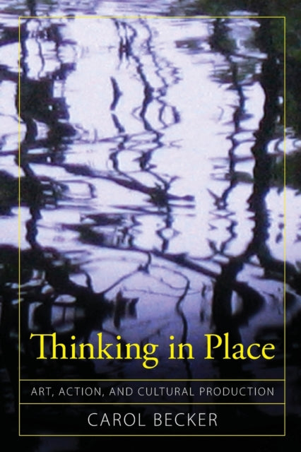 Book cover of: Thinking in Place. By: Carol Becker
