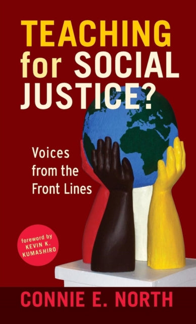 Book cover of: Teaching for Social Justice?. By: Connie E. North