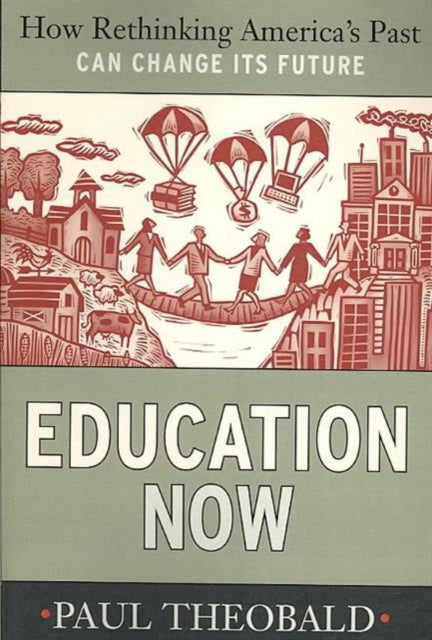 Book cover of: Education Now. By: Paul Theobald