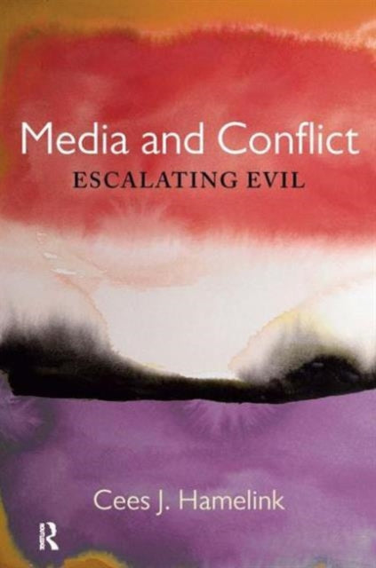 Book cover of: Media and Conflict. By: Hamelink, Cees J.