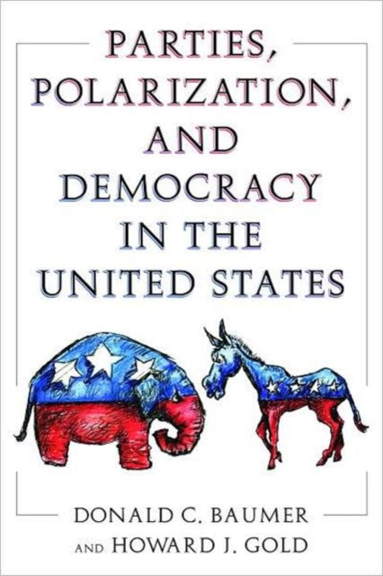 Book cover of: Parties, Polarization and Democracy in the United States