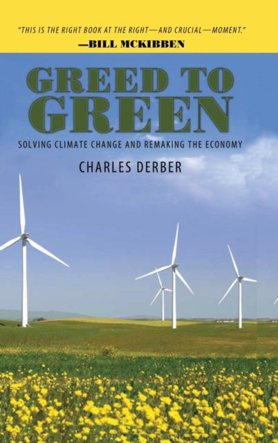 Book cover of: Greed to Green. By: Charles Derber