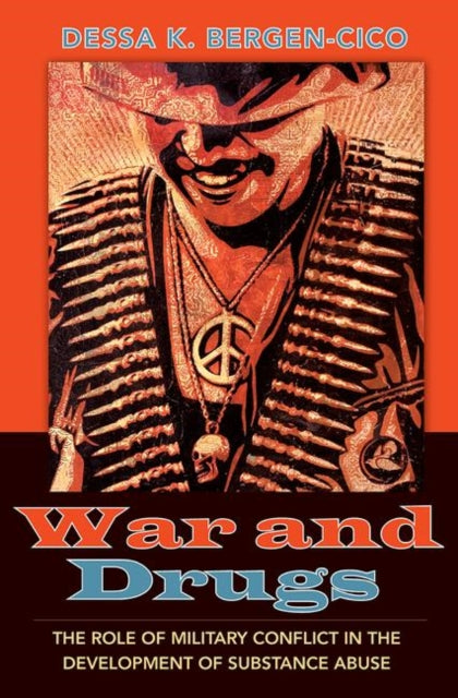 Book cover of: War and Drugs. By: Dessa K. Bergen-Cico