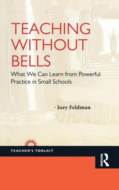 Book cover of: Teaching Without Bells. By: Joey Feldman