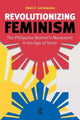 Book cover of: Revolutionizing Feminism. By: Anne E. Lacsamana