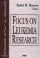 Book cover of: Focus on Leukemia Research. By: Rafael M. Romero