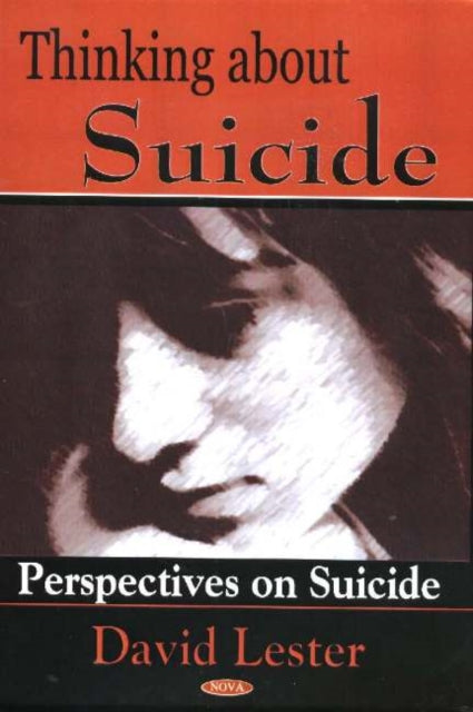 Book cover of: Thinking About Suicide. By: David Lester