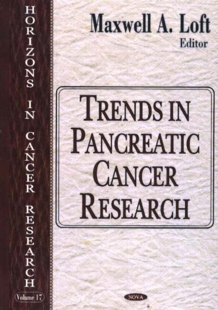 Book cover of: Trends in Pancreatic Cancer Research. By: Maxwell A. Loft