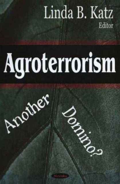 Book cover of: Agroterrorism. By: Linda B. Katz