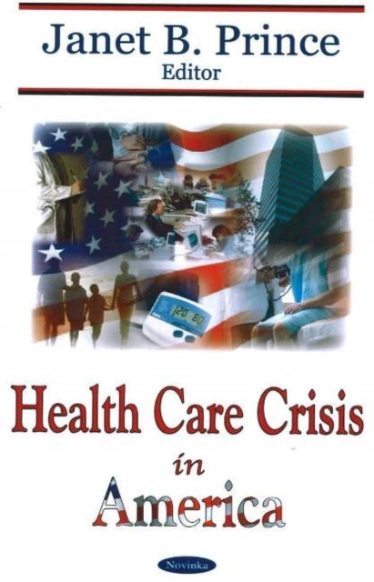 Book cover of: Health Care Crisis in America. By: Janet B. Prince