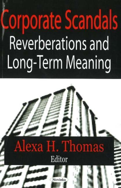 Book cover of: Corporate Scandals. By: Alexa H. Thomas