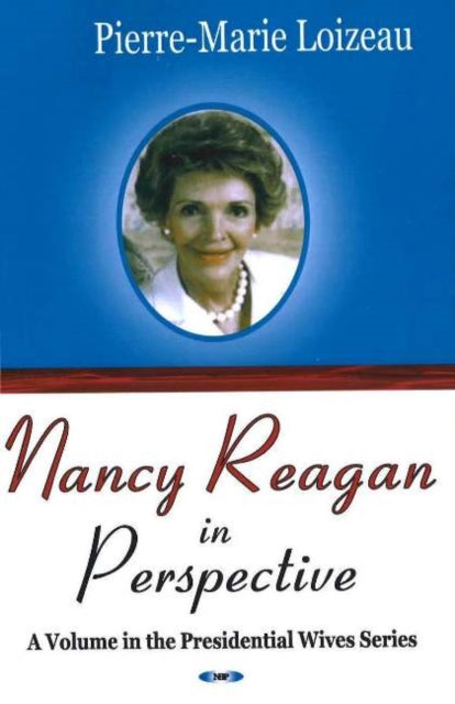 Book cover of: Nancy Reagan in Perspective. By: Pierre-Marie Loizeau