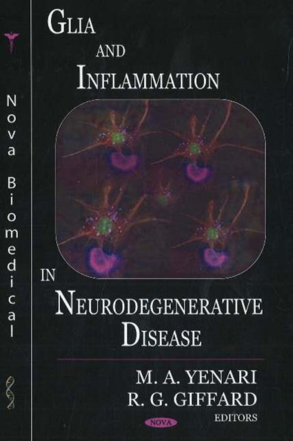 Book cover of: Glia & Inflammation in Neurodegenerative Disease