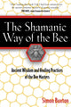 Book cover of: Shamanic Way of the Bee. By: Simon Buxton