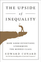 Book cover of: Upside Of Inequality. By: Edward Conard