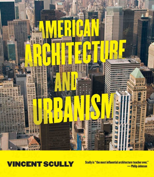 Book cover of: American Architecture and Urbanism. By: Vincent Joseph Scully