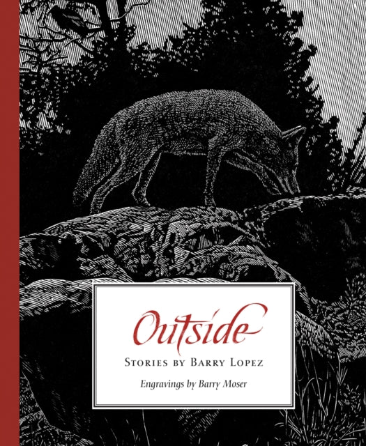 Book cover of: Outside. By: Barry Lopez