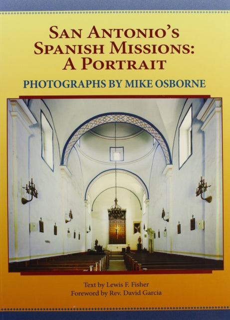 Book cover of: San Antonio's Spanish Missions. By: Mike Osborne
