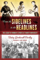 Book cover of: From the Sidelines to the Headlines. By: Betsy Gerhardt Pasley