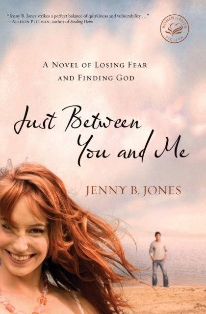 Book cover of: Just Between You and Me. By: Jenny B. Jones