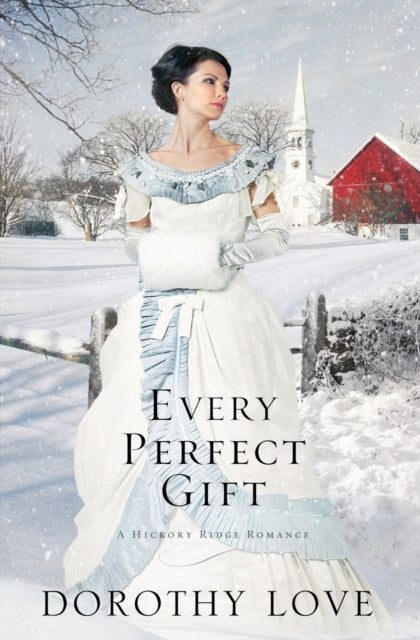 Book cover of: Every Perfect Gift. By: Dorothy Love