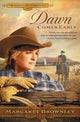 Book cover of: Dawn Comes Early. By: Margaret Brownley