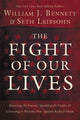 Book cover of: Fight of Our Lives. By: William J. Bennett