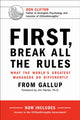 First, Break All the Rules, What the World's Greatest Managers Do Differently 9781595621115 Jim Harter
