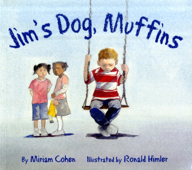 Book cover of: Jim's Dog Muffins. By: Miriam Cohen