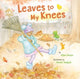 Book cover of: Leaves to My Knees. By: Nicole Tadgell