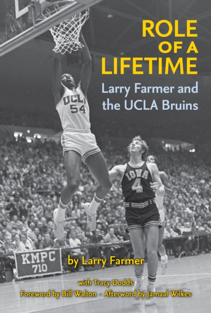Book cover of: Role of a Lifetime: Larry Farmer and the UCLA Bruins. By: Larry Farmer