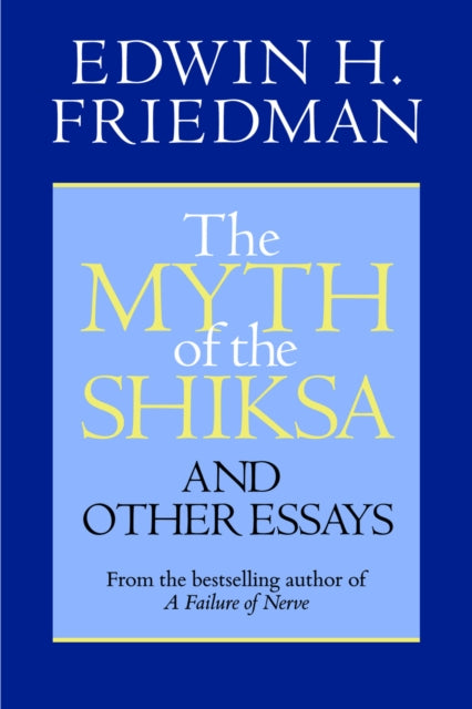 Book cover of: Myth of the Shiksa and Other Essays. By: Edwin H. Friedman
