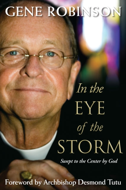 Book cover of: In the Eye of the Storm. By: Gene Robinson