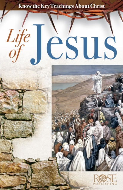 Book cover of: Life of Jesus (Individual pamphlet). By: Rose Publishing
