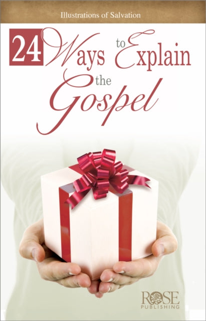 Book cover of: 24 Ways to Explain the Gospel. By: Rose Publishing