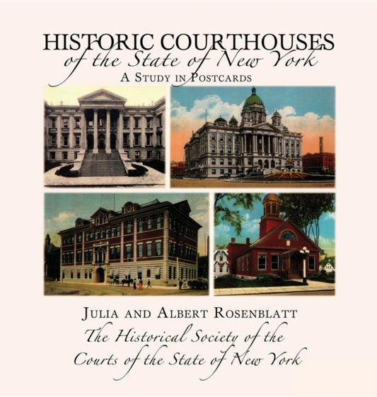 Book cover of: Historic Courthouses of the State of New York. By: Julia Carlson Rosenblatt