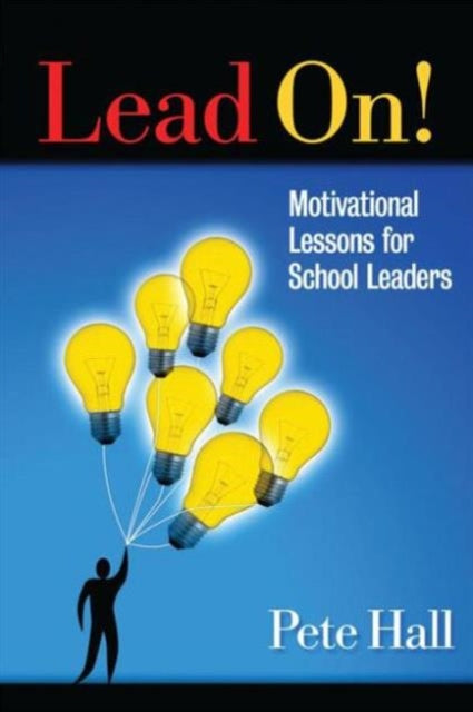 Book cover of: Lead On!. By: Peter A. Hall