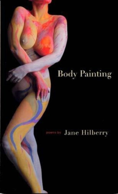 Book cover of: Body Painting. By: Jane Hilberry