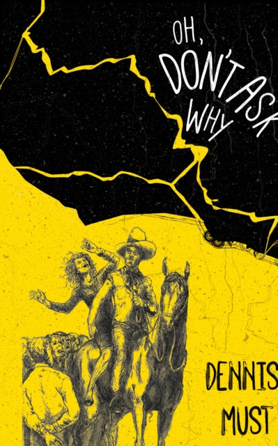 Book cover of: OH, DON'T ASK WHY. By: Dennis Must