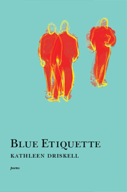 Book cover of: Blue Etiquette. By: Kathleen Driskell