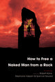 Book cover of: How to Free a Naked Man from a Rock