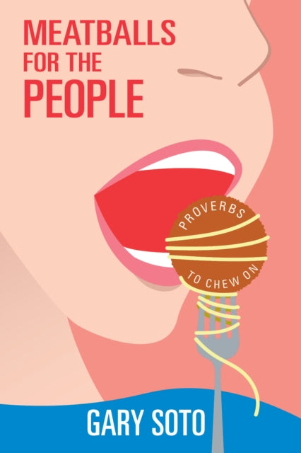 Book cover of: Meatballs for the People. By: Gary Soto