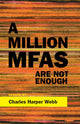 Book cover of: Million MFAs Are Not Enough