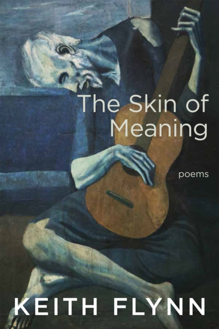 Book cover of: Skin of Meaning. By: Keith Flynn